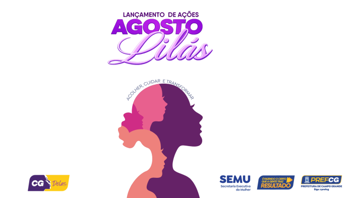 Agosto Lilás Capital lança ações contra a violência