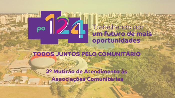 Prefeitura realiza 2o mutirão de atendimento as Associações Comunitárias